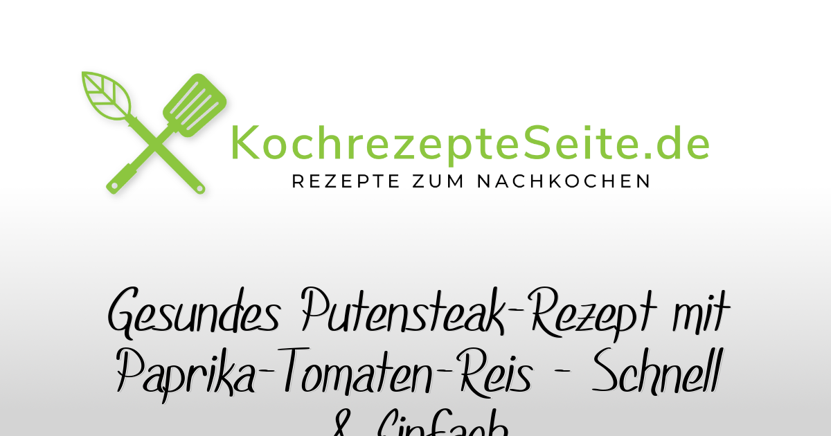 Puten-Minutensteaks mit Paprika-Tomaten-Reis
